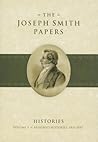 The Joseph Smith Papers: Histories, Volume 2: Assigned Histories, 1831-1847
