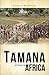 Tamana: At Home in Africa