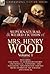 The Collected Supernatural and Weird Fiction of Mrs Henry Wood: Volume 1