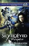 The Silver Eyed Prince by V.J. Dunraven