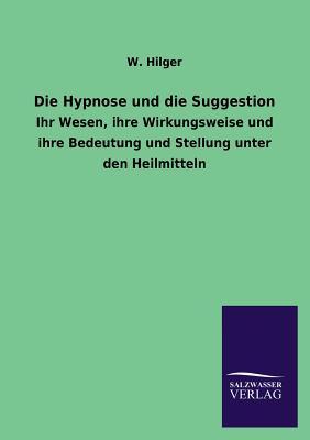 Die Hypnose und die Suggestion (German Edition)