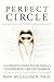 Perfect Circle: A Husband's Guide to the Six Tasks of a Contemporary Christian Marriage