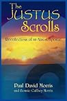 The Justus Scrolls: Recollections of an Almost Apostle The Justus Scrolls: Recollections of an Almost Apostle