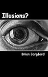 Illusions by Brian Borgford Illusions by Brian Borgford