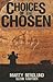 Choices of the Chosen