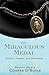 The Miraculous Medal: Stories, Prayers, and Devotions