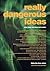 Really Dangerous Ideas