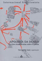 Apologia da deriva : escritos situacionistas sobre a cidade (Paperback)