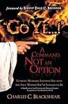 "Go Ye . . . !" A Command, Not an Option by Charles C. Blackshear
