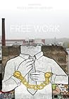 Free Work (Ephemera Vol. 13, No. 1) Free Work (Ephemera Vol. 13, No. 1)