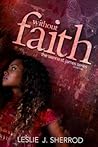 Without Faith by Leslie J. Sherrod
