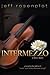 Intermezzo by Jeff Rosenplot