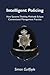 Intelligent Policing: How Systems Thinking Methods Eclipse Conventional Management Practice