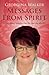 Messages from Spirit: Breathtaking Insights into Life and the Afterlife