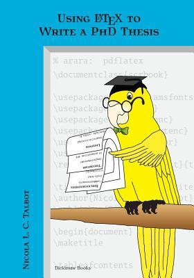 Using LaTeX to Write a PhD Thesis (Dickimaw LaTeX Series, #2)