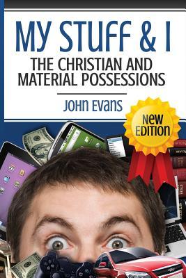 My Stuff and I: The Christian and Material Possessions