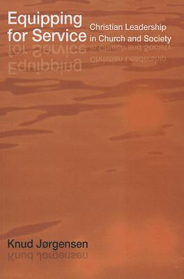 Equipping for Service: Christian Leadership in Church and Society