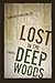 Lost in the Deep Woods