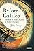 Before Galileo: The Birth of Modern Science in Medieval Europe