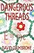 Dangerous Threads