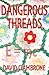 Dangerous Threads