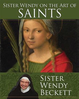Sister Wendy on the Art of Saints (Paperback)