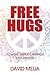 Free Hugs: It's More Than A Campaign - It's A Lifestyle