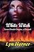 White Witch: Texas Druids Origins, a Prequel