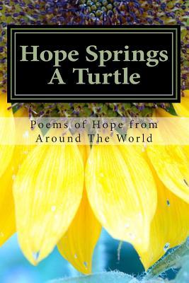 Hope Springs A Turtle: Messages Of Hope From Around The World!