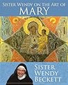 Sister Wendy on the Art of Mary
