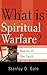 What is Spiritual Warfare?