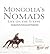 Mongolia's Nomads: Life on the Steppe