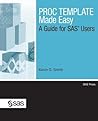 PROC TEMPLATE Made Easy: A Guide for SAS(R) Users
