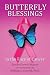Butterfly Blessings in the Face of Cancer by Estella Conwill Majozo