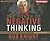 The Power of Negative Thinking: An Unconventional Approach to Achieving Positive Results