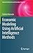 Economic Modeling Using Artificial Intelligence Methods (Advanced Information and Knowledge Processing)