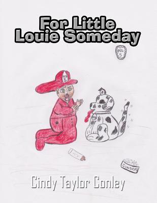 For Little Louie Someday