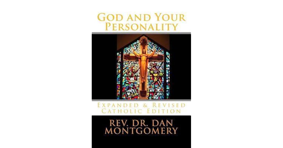 God and Your Personality Revised & Expanded Catholic Edition by Dan