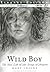 Wild Boy: The Real Life of the Savage of Aveyron