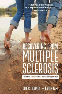 Read Recovering from Multiple Sclerosis: Real Life Stories of Hope and Inspiration