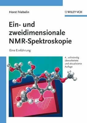 Ein- und zweidimensionale NMR-Spektroskopie (German Edition)