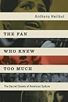 The Fan Who Knew Too Much: The Secret Closets of American Culture