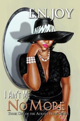 I Ain't Me No More (Always Diva, #1)