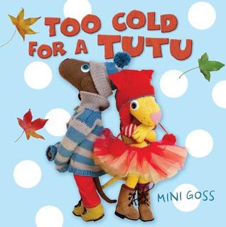 Too Cold for a Tutu (Hardcover)