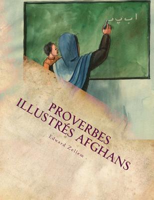 Proverbes Illustrés Afghans (French Edition): In French and Dari Persian