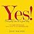 YES! Everyday Can Be a Good Day: The Keys to Success That Lead to an Amazing Life