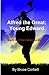 Alfred the Great; Young Edw...