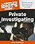 The Complete Idiot's Guide to Private Investigating