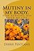 Mutiny in my body.: How run...