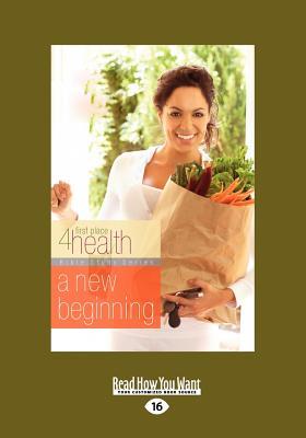 A New Beginning (First Place 4 Health Bible Study Series)